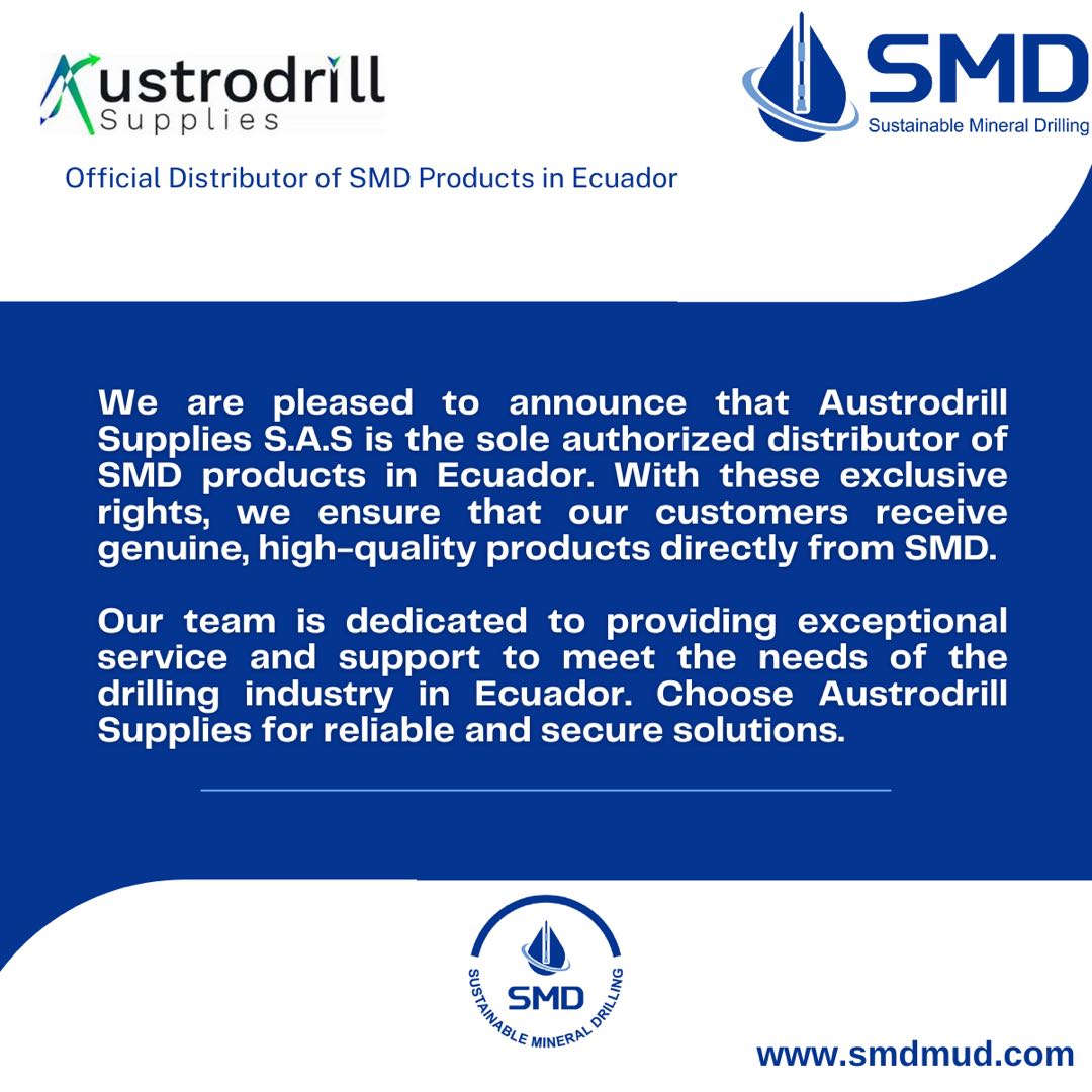 We are pleased to announce that Austrodrill Supplies S.A.S is the sole authorized distributor of SMD products in Ecuador.